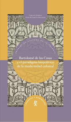 Bartolom de las Casas y el paradigma biopoltico de la modernidad colonial