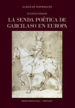 La senda potica de Garcilaso en Europa