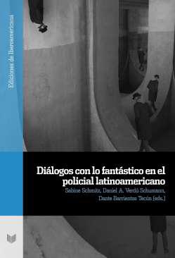 Dilogos con lo fantstico en el policial latinoamericano