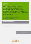 Un estudio sobre la formacin de la criminologa espaola (1903-1978)