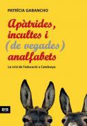 Aptrides, incultes i (de vegades) analfabets