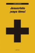 Jesucristo vaya timo!