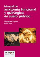 Manual de anatoma funcional y quirrgica del suelo plvico