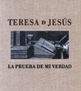 Teresa de Jess, La prueba de mi verdad