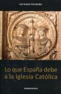 Lo que Espaa debe a la Iglesia Catlica