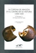 La Corona de Aragn en el centro de su historia, 1208-1458