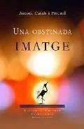 Una obstinada imatge