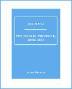 Viviendo el presente, desnudo