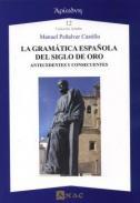 La gramtica espaola del Siglo de Oro