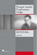 Perqu tamb l'esperana fatiga