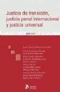 Justicia de transicin, justicia penal internacional y justicia universal