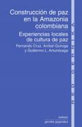 Construccin de paz en la Amazonia colombiana