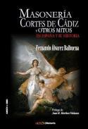 Masonera, Cortes de Cdiz y otros mitos en Espaa y su historia