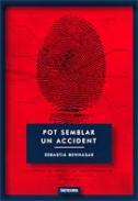 Pot semblar un accident