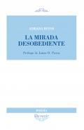 La mirada desobediente