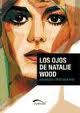 Los ojos de Natalie Wood