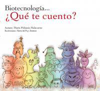 Biotecnologa... qu te cuento?