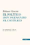 El poltico don Fernando el Catlico