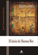 El inicio de Shemsu Hor