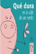Qu dura es la vida de un cerdo