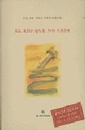 El ro que no cesa