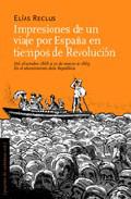 Impresiones de un viaje por Espaa en tiempos de Revolucin : del 26 de octubre de 1868 al 10 de marzo de 1869 en el 

advenimiento de la Repblica