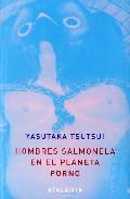 Hombres salmonela en el planeta porno y otros cuentos