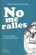 No me ralles