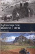 La Catalunya rural abans i ara