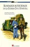 Blindados autctonos en la guerra civil espaola