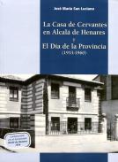 La Casa de Cervantes en Alcal de Henares y el Da de la Provincia (1953-1960)