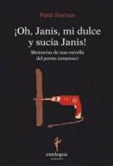 Oh, Janis, mi dulce y sucia Janis!