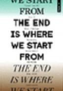 The End is where we start from = El final s el lloc des d'on comencem = El fin es de donde partimos