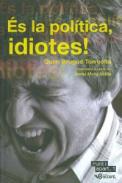 s la poltica, idiotes!