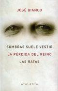 Sombras suele vestir ; La prdida del reino ; Las ratas