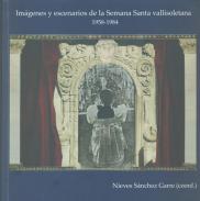 Imgenes y escenarios de la Semana Santa vallisoletana, 1958-1984