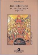 Les heretgies en l'esglsia antiga (segles I-VI)