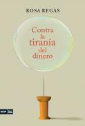 Contra la tirana del dinero