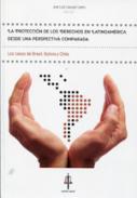 La proteccin de los derechos en latinoamrica desde una perspectiva comparada