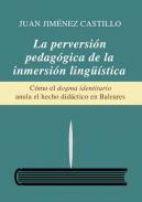 La perversin pedaggica de la inmersin lingstica