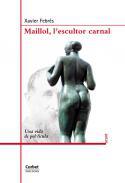 Maillol, l'escultor carnal