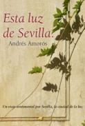 Esta luz de Sevilla