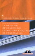 La objecin de conciencia : estructura y pautas de ponderacin.