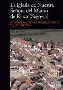 La iglesia de Nuestra Seora del Manto de Riaza (Segovia)
