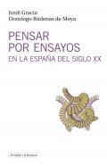 Pensar por ensayos en la Espaa del siglo XX
