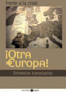 Frente a la crisis Otra Europa!