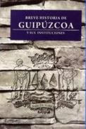 Breve historia de Guipuzcoa y sus instituciones