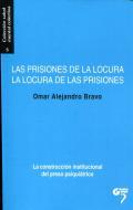 Las prisiones de la locura, la locura de las prisiones