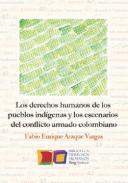 Los Derechos humanos de los pueblos indgenas y los escenarios del conflicto armado colombiano