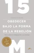 15M, obedecer bajo la forma de la rebelin